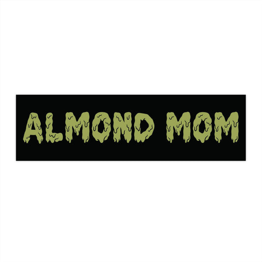 Almond Mom Bumper Sticker